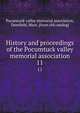 History and proceedings of the Pocumtuck valley memorial association. 11, Pocumtuck valley memorial association, Deerfield, Mass. [from old catalog] 