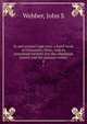In and around Cape Ann: a hand-book of Gloucester, Mass., and its immediate vicinity. For the wheelman tourist and the summer visitor. 2, John S. Webber 