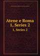 Atene e Roma. 1, Series 2, Associazione italiana di cultura classica 