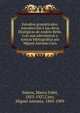 Estudios gramaticales; introduccion a las obras filologicas de Andres Bello. Con una advertencia y noticia bibliografica por Miguel Antonio Caro, Su?rez, Marco Fidel, 1855-1927,Caro, Miguel Antonio, 1843-1909 
