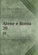 Atene e Roma. 20, Associazione italiana di cultura classica 