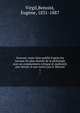 Oeuvres; texte latin publi? d'apr?s les travaux les plus r?cents de la philologie avec un commentaire critique et explicatif, une introd. et une notice par E. Benoist, Virgil,Benoist, Eug?ne, 1831-1887 