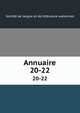Annuaire. 20-22, Soci?t? de langue et de litt?rature wallonnes 