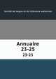 Annuaire. 23-25, Soci?t? de langue et de litt?rature wallonnes 