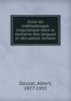 Essai de m?thodologie linguistique dans le domaine des langues et des patois romans, Dauzat, Albert, 1877-1955 
