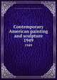 Contemporary American painting and sculpture. 1949, University of Illinois at Urbana-Champaign. College of Fine and Applied Arts 