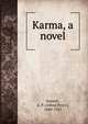Karma, a novel, Sinnett, A. P. (Alfred Percy), 1840-1921 