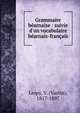Grammaire b?arnaise : suivie d'un vocabulaire b?arnais-fran?ais, Lespy, V. (Vastin), 1817-1897 