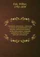 Calvinistic controversy : embracing a sermon on predestination and election, and several numbers on the same subject, originally published in the Christian advocate and journal, Fisk, Wilbur, 1792-1839 