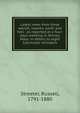 Latest news from three worlds, heaven, earth and hell : as reported at a four-days meeting in Shirley, Mass. in letters to eight Calvinistic ministers, Streeter, Russell, 1791-1880 