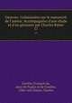 Oeuvres. Collation?es sur le manuscrit de l'auteur. Accompagn?es d'une ?tude et d'un glossaire par Charles Ratier, Cort?te, Fran?ois de, sieur de Prades et de Combes, 1586-1667,Ratier, Charles 