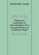 Repertoire analytique et chronologique de la correspondence de Guillaume Bude, Delaruelle, Louis 