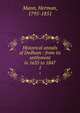 Historical annals of Dedham : from its settlement in 1635 to 1847. 1, Mann, Herman, 1795-1851 