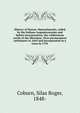 History of Dracut, Massachusetts, called by the Indians Augumtoocooke and before incorporation, the wildernesse north of the Merrimac. First permanment settlement in 1669 and incorporated as a town in 1701, Coburn, Silas Roger, 1848- 