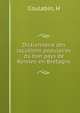 Dictionnaire des locutions populaires du bon pays de Rennes-en-Bretagne, H. Coulabin 