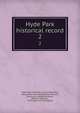 Hyde Park historical record. 2, Hyde Park historical society, Hyde Park, Mass. [from old catalog],Davis, Edmund, [from old catalog] ed,Mowry, William Augustus, 1829- [from old catalog] ed 
