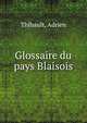 Glossaire du pays Blaisois, Thibault, Adrien 