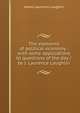 The elements of political economy : with some applications to questions of the day / by J. Laurence Laughlin, Laughlin, J. Laurence (James Laurence), 1850-1933 