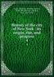 History of the city of New York : its origin, rise, and progress. 4, Lamb, Martha J. (Martha Joanna), 1829-1893,Harrison, Burton, Mrs., 1843-1920 