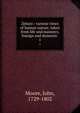 Zeluco : various views of human nature, taken from life and manners, foreign and domestic . 1, Moore, John, 1729-1802 
