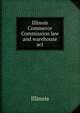 Illinois Commerce Commission law and warehouse act, Illinois 