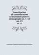 Investigation of concentration of economic power; monograph no. 1-43. no. 13, United States. Temporary National Economic Committee 
