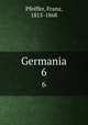 Germania. 6, Pfeiffer, Franz, 1815-1868 