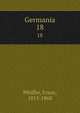Germania. 18, Pfeiffer, Franz, 1815-1868 