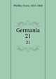 Germania. 21, Pfeiffer, Franz, 1815-1868 
