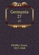 Germania. 27, Pfeiffer, Franz, 1815-1868 