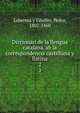 Diccionari de la llengua catalana. ab la correspondencia castellana y llatina. 2, Labernia y Esteller, Pedro, 1802-1860 