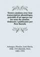 Textes catalans avec leur transcription phon?tique, pr?c?d?s d'un aper?u sur les sons du catalan. Ordenats i publicants per Pere Barnils, Arteaga y Pereira, Jos? Maria, 1846-1913,Barnils, Pere, 1882-1933 