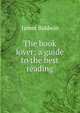 The book lover; a guide to the best reading, James Baldwin 
