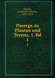 Parerga zu Plautus und Terenz, 1. Bd. 1, Ritschl, Friedrich Wilhelm, 1806-1876 