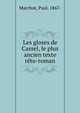 Les gloses de Cassel, le plus ancien texte reto-roman, Marchot, Paul, 1867- 