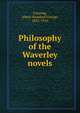 Philosophy of the Waverley novels, Canning, Albert Stratford George, 1832-1916 