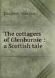 The cottagers of Glenburnie : a Scottish tale, Hamilton Elizabeth 