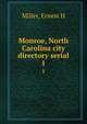 Monroe, North Carolina city directory serial. 1, Ernest H. Miller 