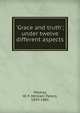 'Grace and truth'; under twelve different aspects, Mackay, W. P. (William Paton), 1839-1885 