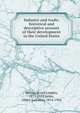 Industry and trade; historical and descriptive account of their development in the United States, Bishop, Avard Longley, 1875-1932,Keller, Albert Galloway, 1874-1956 