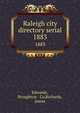 Raleigh city directory serial. 1883, Edwards, Broughton &amp; Co,Richards, James 