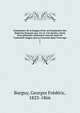 Grammaire de la langue d'oil, ou Grammaire des dialectes fran?ais aux 12e et 13e siecles; suivie d'un glossaire contenant tous les mots de l'ancienne langue qui se trouvent dans l'ouvrage, Burguy, Georges Fre?de?ric, 1823-1866 
