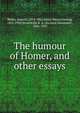 The humour of Homer, and other essays, Butler, Samuel, 1835-1902,Jones, Henry Festing, 1851-1928,Streatfeild, R. A. (Richard Alexander), 1866-1919 