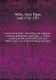 Letters from Italy : describing the manners, customs, antiquities, paintings, &c. of that country, in the years MDCCLXX and MDCCLXXI : to a friend residing in France, Miller, Anna Riggs, Lady 1741-1781 