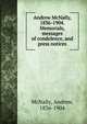 Andrew McNally, 1836-1904. Memorials, messages of condolence, and press notices, McNally, Andrew, 1836-1904 