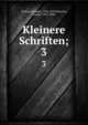 Kleinere Schriften;. 3, Grimm, Wilhelm, 1786-1859,Hinrichs, Gustav, 1851-1886 