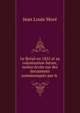 Le Bresil en 1852 et sa colonisation future, notice ecrite sur des documents communiques par le ., Jean Louis More 