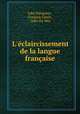 L`claircissement de la langue franaise. Par jean palsgrave, suivi de la grammaire de giles du guez, Francois Genin 