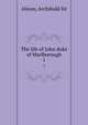 The life of John duke of Marlborough. 1, Alison, Archibald Sir 