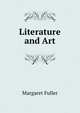 Literature and Art, Fuller Margaret 